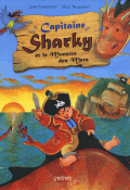 Capitaine Sharky et le monstre des mers - Jutta Langreuter - Silvio Neuendorf - Livre jeunesse
