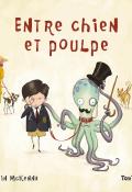 Entre chien et poulpe - Martin McKenna - Livre jeunesse