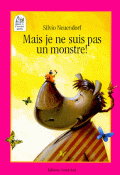  Mais je ne suis pas un monstre ! - Silvio Neuendorf - Livre jeunesse