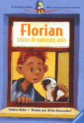 Florian trouve de nouveaux amis - Sabine Rahn - Silvio Neuendorf - Livre jeunesse