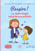 Respire ! : la sophrologie adaptée aux enfants - Claire Lucq - Sophie Van Ophalvens - Livre jeunesse