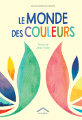 Le monde des couleurs - Anais Vially - Livre jeunesse