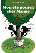 Mon été pourri chez Mamie - Elisabeth Brami - Livre jeunesse