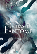 La chasse fantôme - Hermine Lefebvre - Livre jeunesse