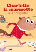 Charlotte la marmotte a la bougeotte