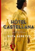 Hôtel Castellana - Ruta Sepetys - Livre jeunesse