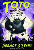 Toto ninja chat et le concert de l'enfer - Dermot O'Leary - Nick East - Livre jeunesse