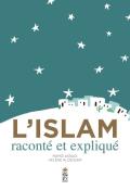 L'Islam raconté et expliqué - Ramzi Assadi - Hélène Aldeguer - Livre jeunesse