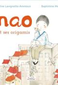 Nao et ses origamis - Céline Lavignette-Ammoun - Baptistine Mésange - Livre jeunesse