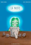 La photo - Susie Morgensetern - Theresa Bronn - Livre jeunesse