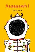 Aaaaaawh ! - Marco Viale - Livre jeunesse