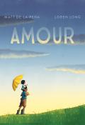 Amour - Matt de la Peña - Loren Long - Livre jeunesse