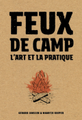 Feux de camp : l'art et la pratique