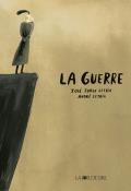 La guerre - José Jorge Letria - André Letria - Livre jeunesse