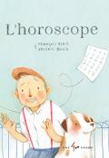 L'horoscope - François Blais - Valérie Boivin - Livre jeunesse