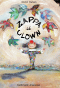 Zappa le clown - André Dahan - Livre jeunesse