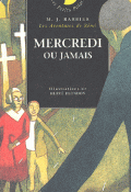 Mercredi ou jamais - Marie-Jeanne Barbier - Hervé Blondon - Livre jeunesse