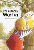 Eva a perdu Martin - Dona Casarin - Stéphanie Blanchart - Livre jeunesse