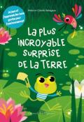 La plus incroyable surprise de la Terre - Anlor - Coralie Vallageas - Livre jeunesse