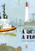 A quai, à flot - Arnaud Nebbache - Livre jeunesse