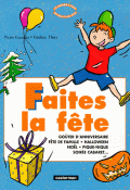 Faites la fête - Pierre Lecarme - Frédéric Thiry - Livre jeunesse