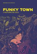 Funky Town : l'histoire de Lele - Mathilde Van Gheluwe - Livre jeunesse