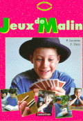 Jeux de malins - Pierre Lecarme - Frédéric Thiry - Livre jeunesse