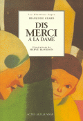 Dis merci à la dame - Françoise Grard - Hervé Blondon - Livre jeunesse