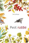 Petit Russe - Perrine Boyer - Livre jeunesse