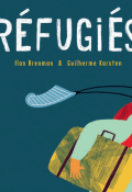 Réfugiés - Ilan Brenman - Guilherme Karsten - Livre jeunesse