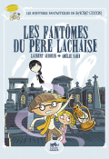 Les aventures fantastiques de Sacré Cœur (T. 1). Les fantômes du Père Lachaise - Amélie Sarn - Laurent Audouin - Livre jeunesse