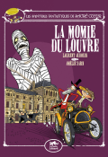 Les aventures fantastiques de Sacré Cœur (T. 3). La momie du Louvre - Amélie Sarn - Laurent Audouin - Livre jeunesse