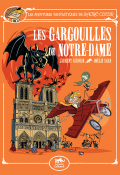 Les aventures fantastiques de Sacré Cœur (T. 5). Les gargouilles de Notre-Dame - Amélie Sarn - Laurent Audouin - Livre jeunesse