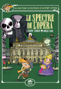 Les aventures fantastiques de Sacré Cœur (T. 6). Le spectre de l'opéra - Amélie Sarn - Laurent Audouin - Livre jeunesse