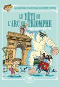 Les aventures fantastiques de Sacré Cœur (T. 9). Le yéti de l'Arc de triomphe - Amélie Sarn - Laurent Audouin - Livre jeunesse