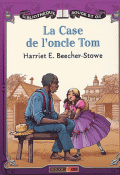 La case de l'oncle Tom - Harriet Beecher Stowe - Livre jeunesse