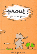 Prout ! - Francesco Pittau - Bernadette Gervais - Livre jeunesse