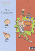 Nico rapporteur ! - Hubert Ben Kemoun - Régis Faller - Livre jeunesse