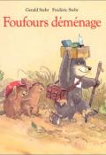 Foufours déménage - Gérald Stehr - Frédéric Stehr - Livre jeunesse