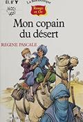 Mon copain du désert - Régine Pascale - Catherine Chion - Livre jeunesse