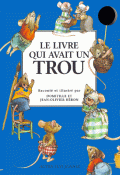 Le livre qui avait un trou - Jean-Olivier Héron - Domitille Héron - Livre jeunesse