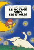 Paprika et Gertrude. Le voyage sous les étoiles - Francesco Pittau - Bernadette Gervais - Livre jeunesse