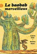 Le baobab merveilleux - Andrée Clair - Boubou Hama - Marianne Padé - Livre jeunesse