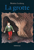 La grotte - Béatrice Leclercq - Livre jeunesse