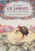 Le Jaboti et les fruits inconnus - Béatrice Tanaka - Béatrice Leclercq - Livre jeunesse