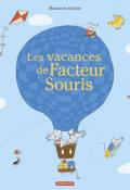 Les vacances de facteur souris, Marianne Dubus, Casterman, livre jeunesse