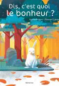 Dis, c'est le bonheur-Emma Robert-Romain Lubière-Livre jeunesse