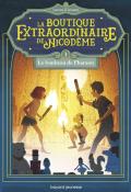 La boutique extraordinaire de Nicodème (T. 1). Le tombeau de Pharaon-Nathalie Somers-Livre jeunesse