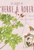 Le secret de l'herbe à Robert, Anne-Claire Loup Falourd, Maud Nobleter, livre jeunesse