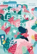 Sur le chemin de l'école - Anne Loyer - Lili la baleine - Livre jeunesse